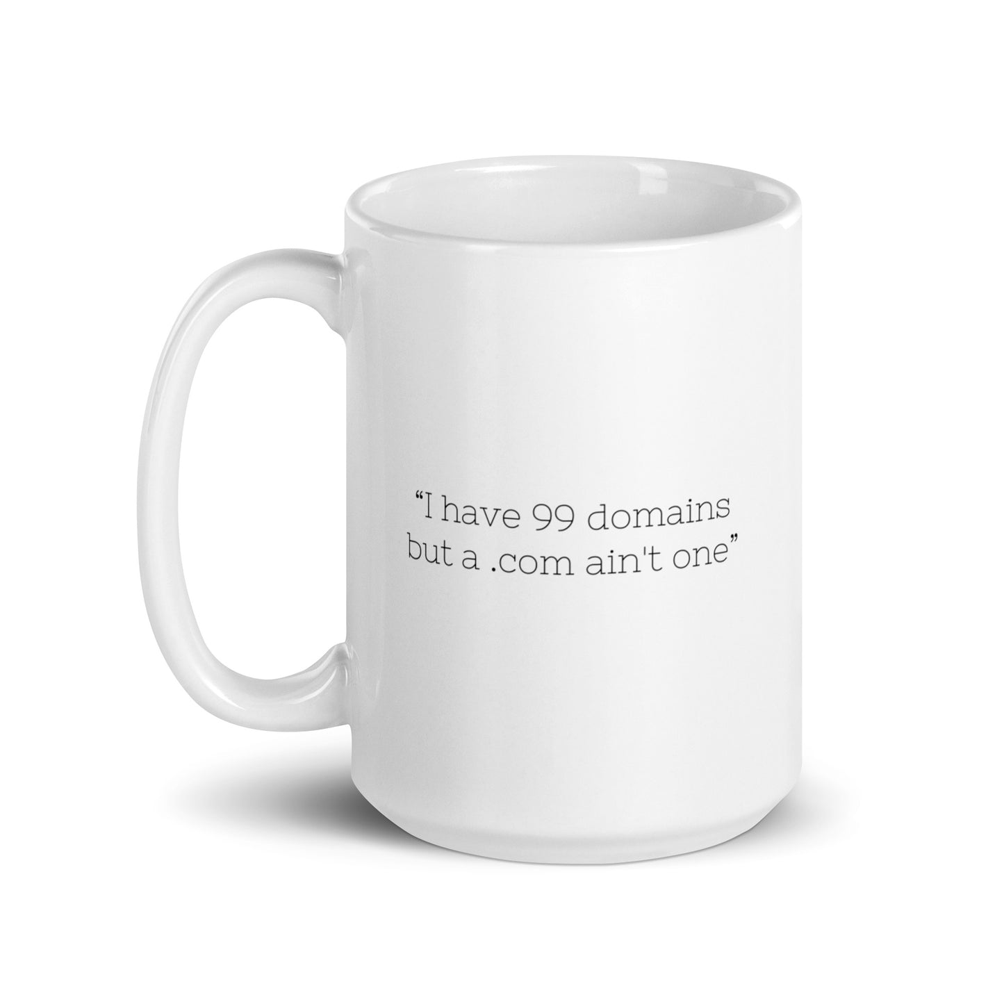 "I have 99 Domains" Mug