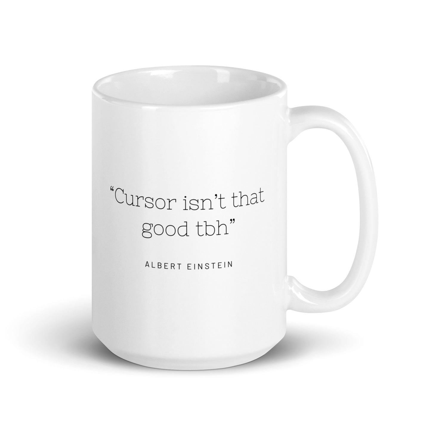 "Cursor isn't that good tbh" Mug