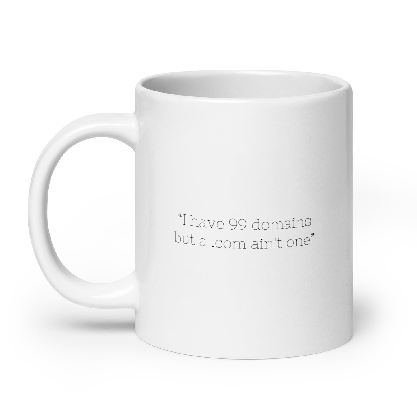 "I have 99 Domains" Mug