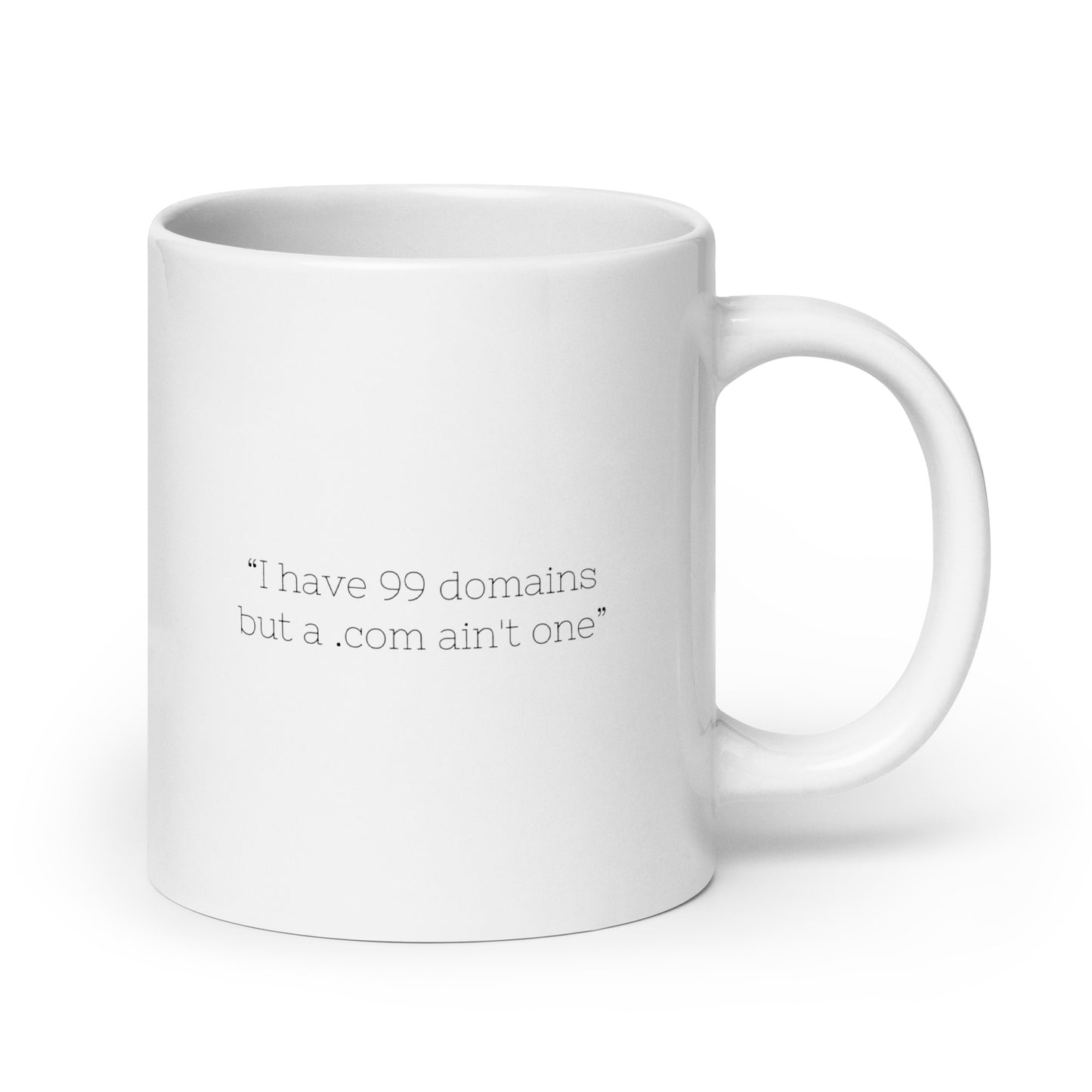 "I have 99 Domains" Mug